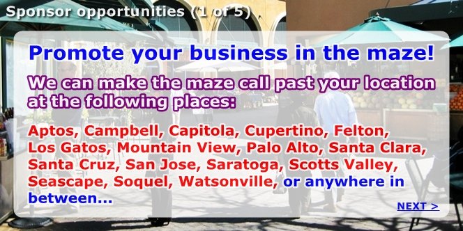 CLICK 'Back' or 'Skip' to continue the SofiaMaze, CLICK 'NEXT' to learn more about Sponsoring us.