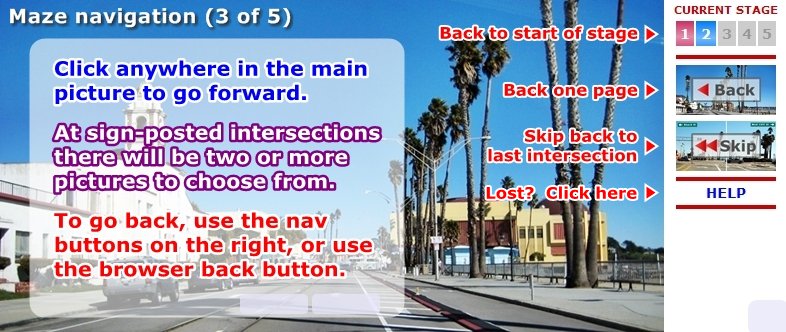 Click anywhere in the main pic to go forward. Choose from two or more pics at sign-posted intersections. To go back use the stage, back and skip nav buttons on the right, or use your browser back button.